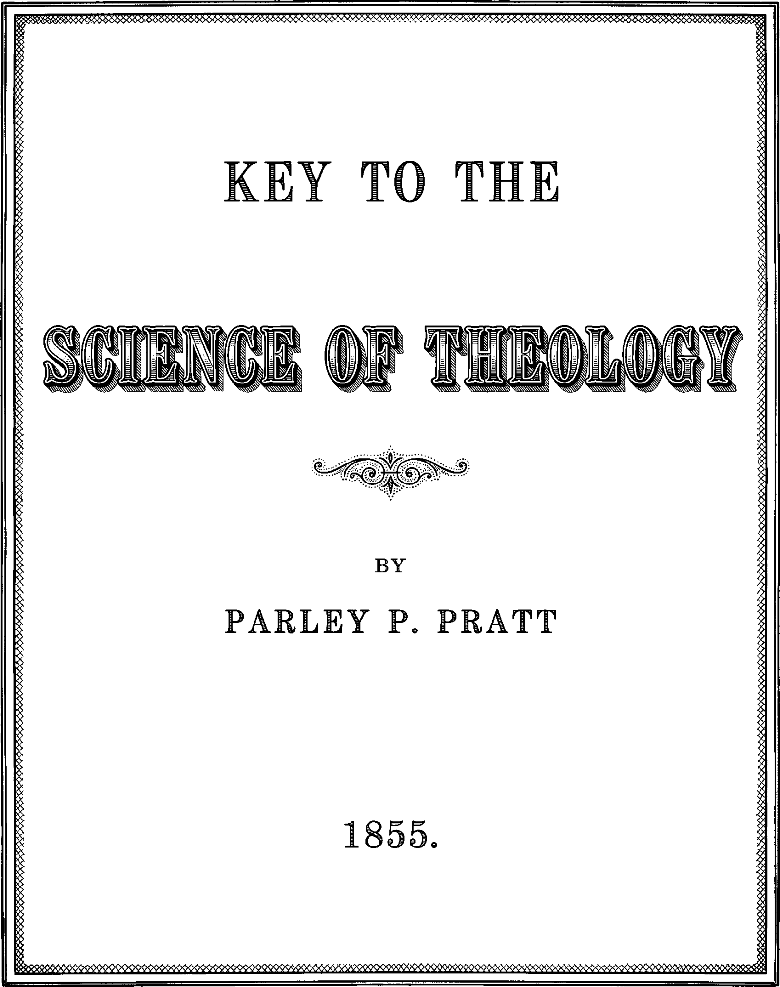 An engraving of the title page of Parley P. Pratt's 1855 book Key to the Science of Theology