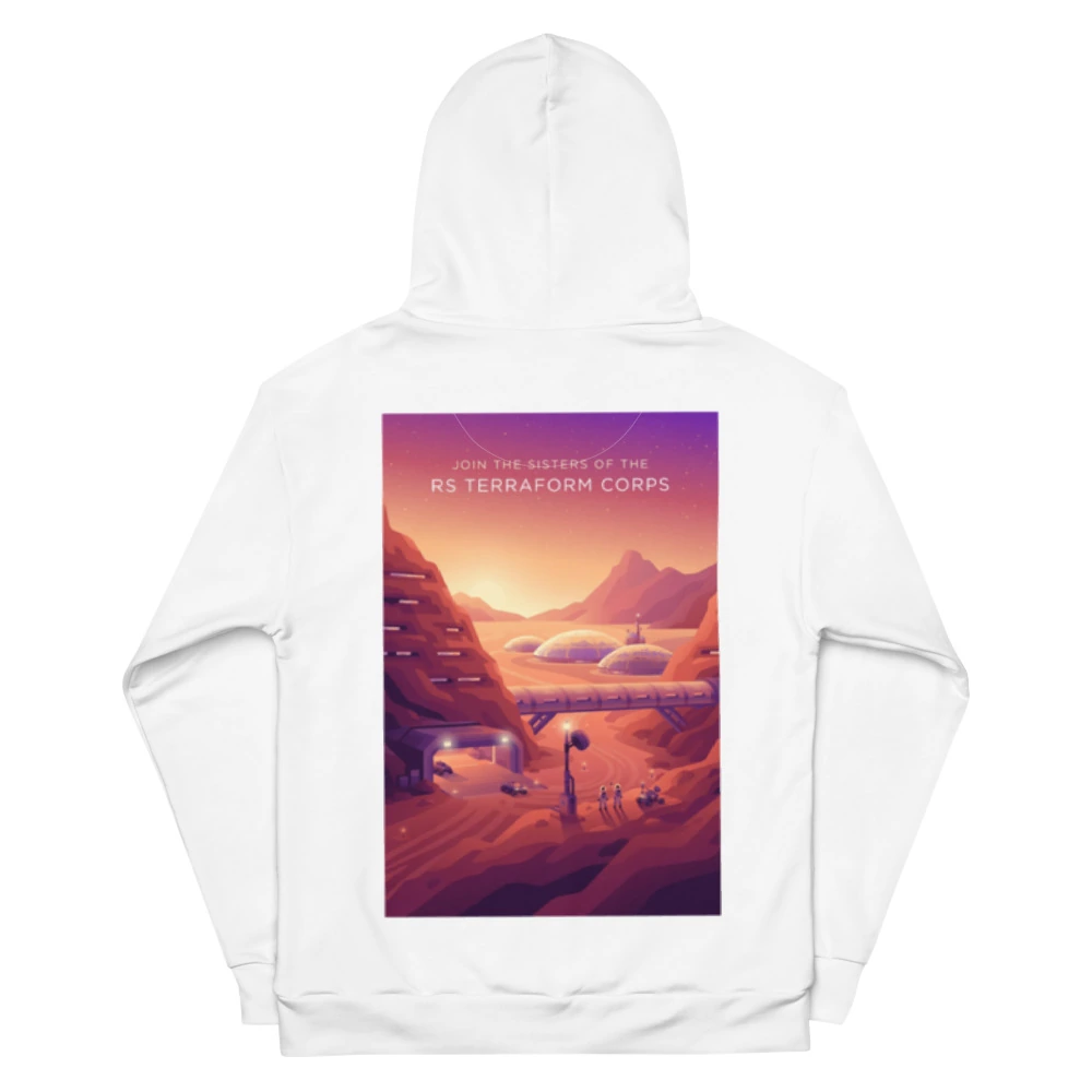 Join the Sisters of the RS Terraform Corps Recycled Unisex Hoodie, back view with Join the Sisters of the RS Terraform Corps poster art